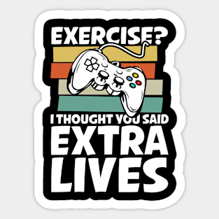 Exercise I Thought You Said Extra Lives Sticker